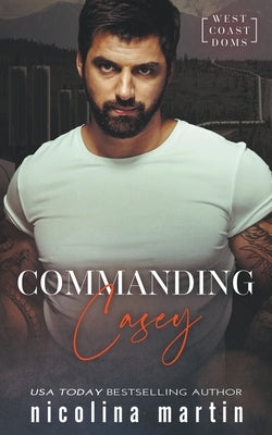 Commanding Casey Paperback Dark Heart Pen Publications