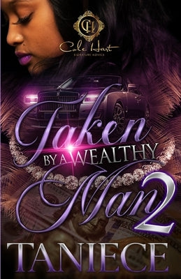 Taken By A Wealthy Man 2 Paperback Independently Published
