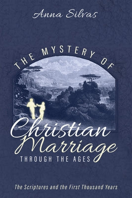 The Mystery of Christian Marriage through the Ages Paperback Cascade Books