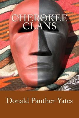 Cherokee Clans: An Informal History Paperback Panther's Lodge