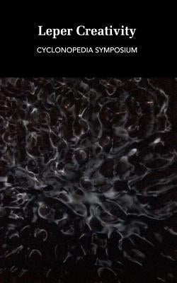 Leper Creativity: Cyclonopedia Symposium Paperback Punctum Books