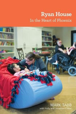 Ryan House: In the Heart of Phoenix Paperback Ryan House