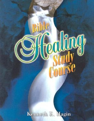 Bible Healing Study Course by Faith Library Publications, featuring open Bible, healing scriptures, and study materials on a wooden table.