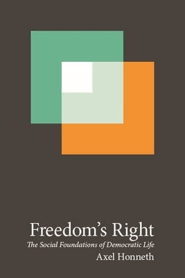 Freedom's Right: The Social Foundations of Democratic Life Paperback Columbia University Press