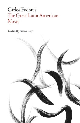 The Great Latin American Novel Paperback Dalkey Archive Press