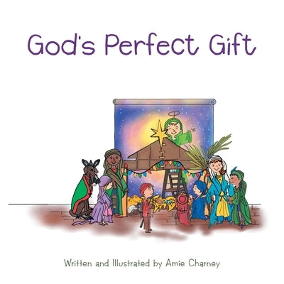God's Perfect Gift Paperback WestBow Press