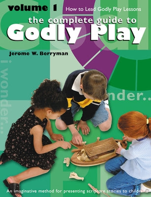 Godly Play Volume 1: How to Lead Godly Play Lessons Paperback Morehouse Education Resources
