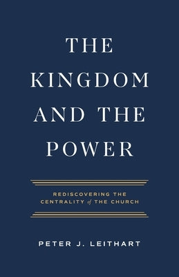 The Kingdom and the Power Paperback Athanasius Press