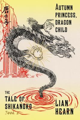 Autumn Princess, Dragon Child Paperback Fsg Originals