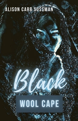 Black Wool Cape Paperback Unsolicited Press