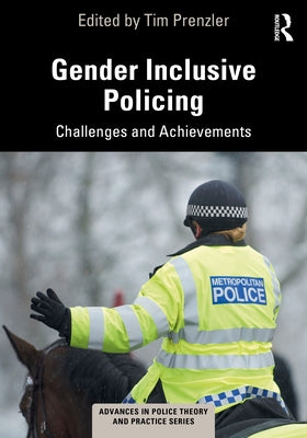 Gender Inclusive Policing: Challenges and Achievements Paperback Routledge