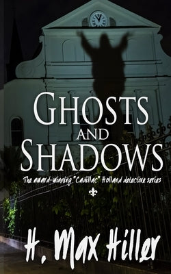 Ghosts and Shadows: A Cadillac Holland Mystery Paperback Indies United Publishing House, LLC