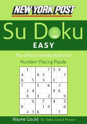 New York Post Easy Su Doku: The Official Utterly Addictive Number-Placing Puzzle Paperback William Morrow & Company