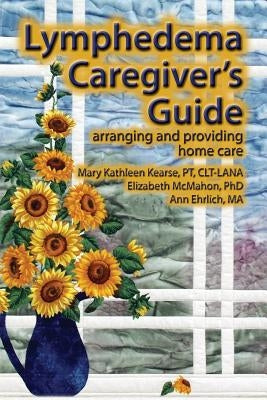 Lymphedema Caregiver's Guide Paperback Lymph Notes