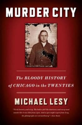 Murder City: The Bloody History of Chicago in the Twenties Paperback W. W. Norton & Company