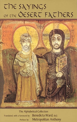 Sayings of the Desert Fathers: The Alphabetical Collection Paperback Cistercian Publications