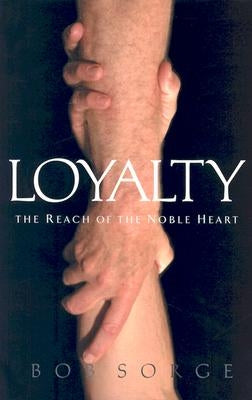 Loyalty: The Reach of the Noble Heart Oasis House