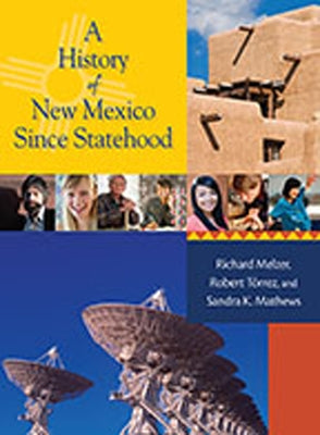 A History of New Mexico Since Statehood by Melzer, Richard