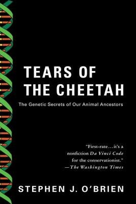 Tears of the Cheetah: And Other Tales from the Genetic Frontier Paperback St. Martin's Griffin