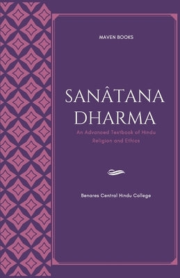 Sanatana Dharma an Advanced Textbook of Hindu Religion and Ethics Paperback Mjp Publishers