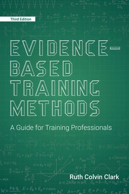 Evidence-Based Training Methods: A Guide for Training Professionals Paperback ASTD