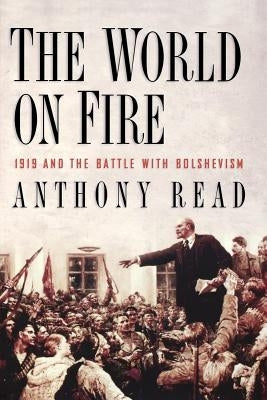 The World on Fire: 1919 and the Battle with Bolshevism Paperback W. W. Norton & Company