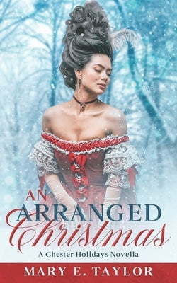 An Arranged Christmas: A Regency Historical Romance Holiday Novella Paperback Independently Published