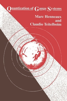 Quantization of Gauge Systems Paperback Princeton University Press