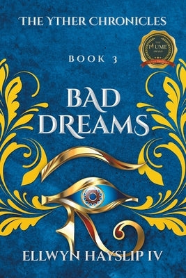 The Yther Chronicles: Bad Dreams Paperback Writers Republic LLC