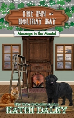 The Inn at Holiday Bay: Message in the Mantel Paperback Independently Published