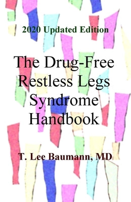 The Drug-Free Restless Legs Syndrome Handbook Paperback Createspace Independent Publishing Platform