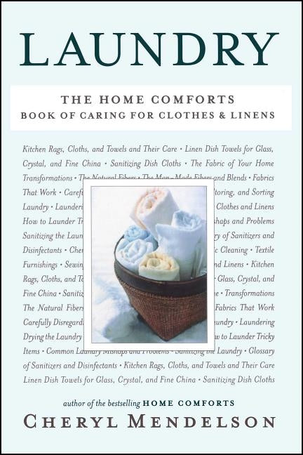 Laundry: The Home Comforts Book of Caring for Clothes and Linens Paperback Scribner Book Company