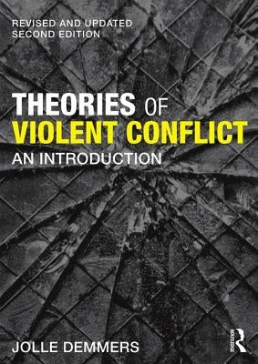 Theories of Violent Conflict: An Introduction Paperback Routledge