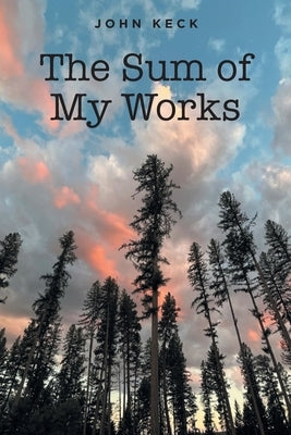 The Sum of My Works Paperback Fulton Books