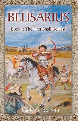 Belisarius Book 1: The First Shall Be Last Paperback Arx Publishing
