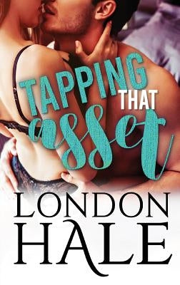 Tapping That Asset: A Temperance Falls Romance Paperback Kinship Press
