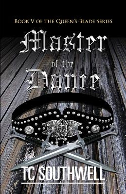 Master of the Dance: Book V of The Queen's Blade series Paperback Createspace Independent Publishing Platform