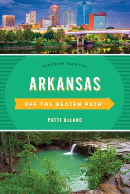 Arkansas Off the Beaten Path(r): Discover Your Fun Paperback Globe Pequot Press