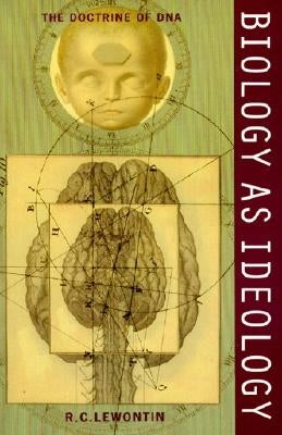 Biology as Ideology: The Doctrine of DNA Harper Perennial