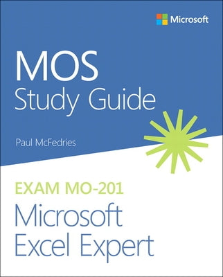 Mos Study Guide for Microsoft Excel Expert Exam Mo-201 Paperback Microsoft Press