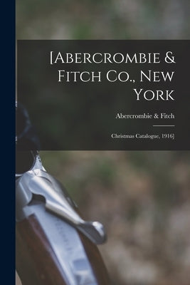 Vintage Abercrombie & Fitch Co. Christmas catalogue 1916 paperback, published by Legare Street Press, featuring holiday illustrations and text.