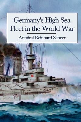 Germany's High Sea Fleet in the World War Paperback Shilka Publishing