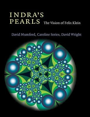 Indra's Pearls: The Vision of Felix Klein Paperback Cambridge University Press