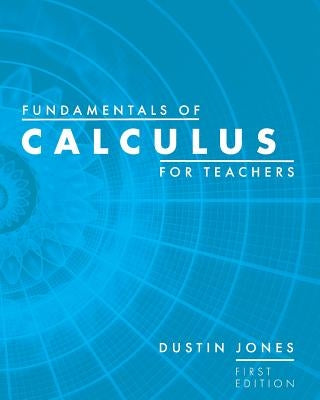 Fundamentals of Calculus for Teachers Paperback Cognella Academic Publishing