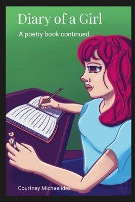 Diary of a Girl: A Poetry Book Continued... Paperback Lulu.com