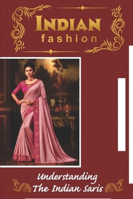 Indian Fashion Understanding The Indian Saris: Kota Doria Paperback Independently Published