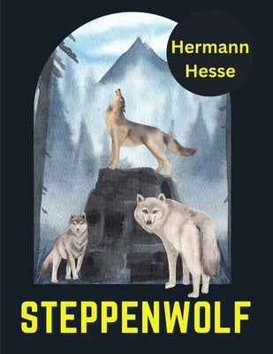 Steppenwolf, by Hermann Hesse Paperback Exotic Publisher