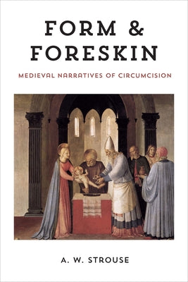 Paperback of "Form and Foreskin: Medieval Narratives of Circumcision" by Fordham University Press, showing the book cover with title and design.
