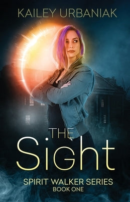 The Sight: Spirit Walker Series Book One Paperback Wip Publications