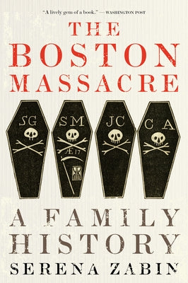 The Boston Massacre: A Family History Paperback Mariner Books